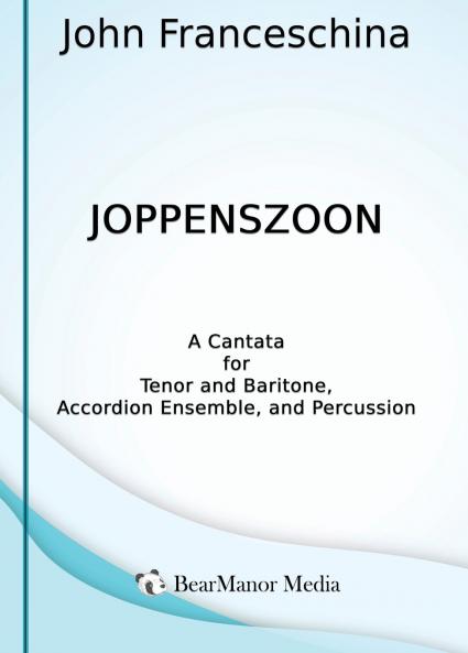 Joppenszoon - A Cantata for Tenor and Baritone Accordion Ensemble and Percussion