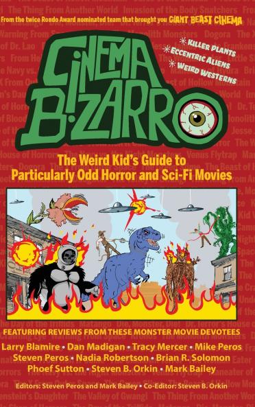 Cinema Bizarro - The Weird Kid's Guide to Particularly Odd Horror and Sci-Fi Movies