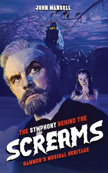The Symphony Behind the Screams - Hammer's Musical Heritage