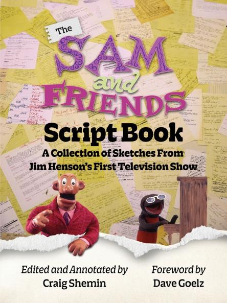 The Sam and Friends Script Book - A Collection of Sketches from Jim Henson's First Television Show