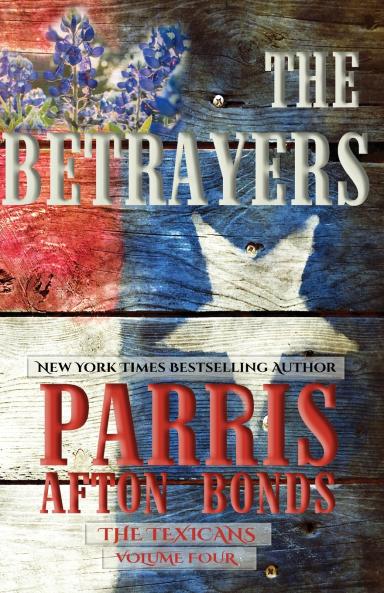 The Betrayers (The Texicans Volume Four)