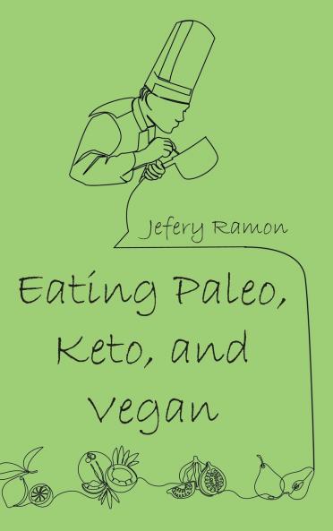 Eating Paleo Keto and Vegan