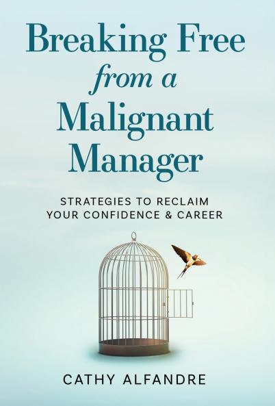 Breaking Free from a Malignant Manager