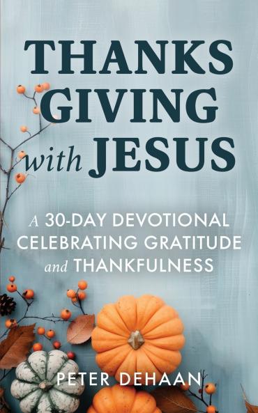Thanksgiving with Jesus
