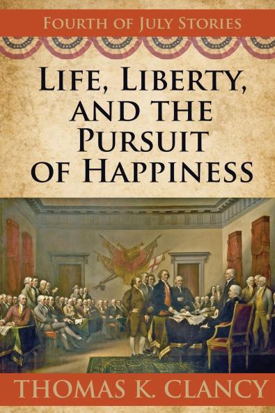 Life Liberty and the Pursuit of Happiness