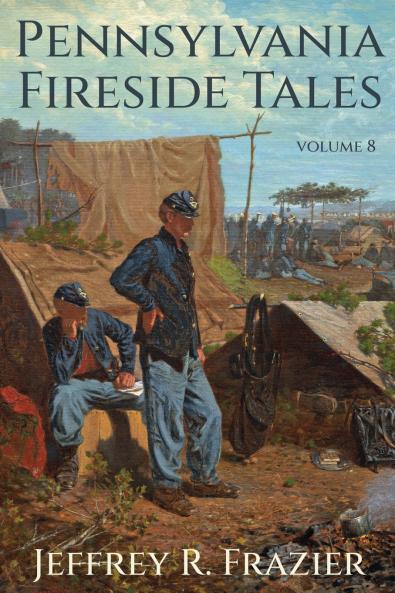 Pennsylvania Fireside Tales Volume 8