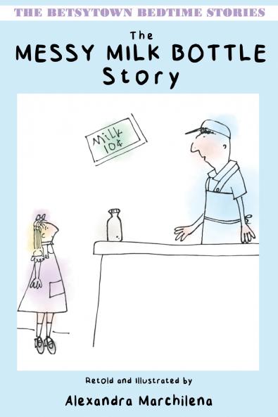The Messy Milk Bottle Story