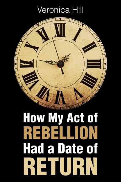 How My Act of Rebellion Had a Date of Return