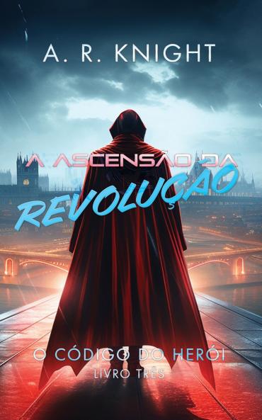 A Ascensão da Revolução