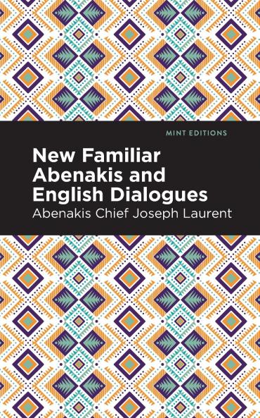 New Familiar Abenakis and English Dialogues