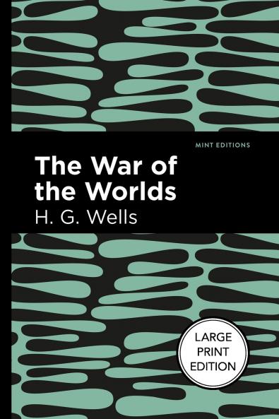 The War of the Worlds (Large Print Edition)