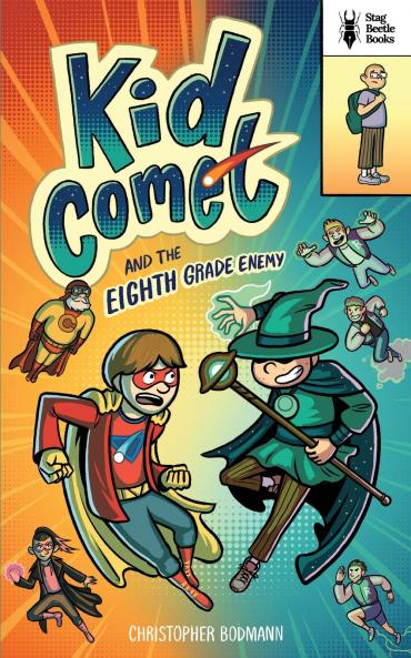 Kid Comet and the Eighth Grade Enemy