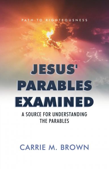 Jesus' Parables Examined