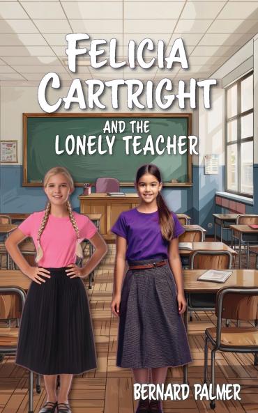 Felicia Cartright and the Lonely Teacher