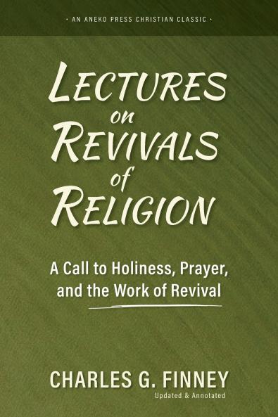 Lectures on Revivals of Religion