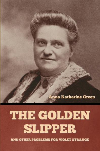 The Golden Slipper and Other Problems for Violet Strange