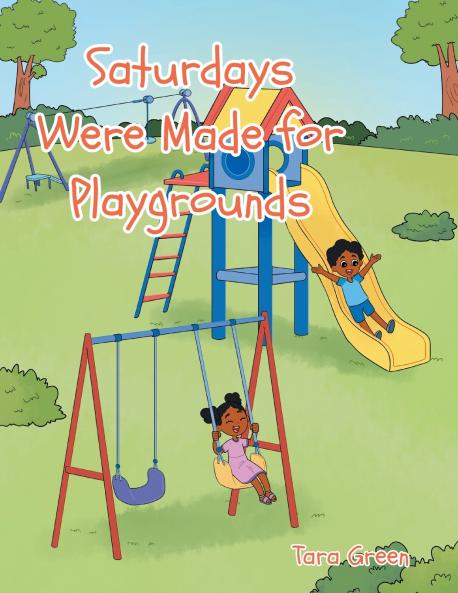 Saturdays Were Made for Playgrounds
