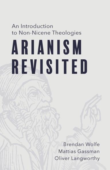 Arianism Revisited