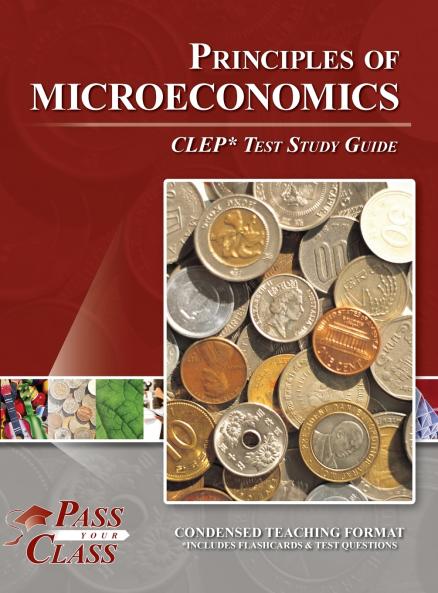 Principles of Microeconomics CLEP Test Study Guide