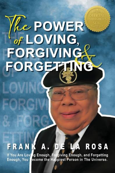 The Power of Loving Forgiving & Forgetting