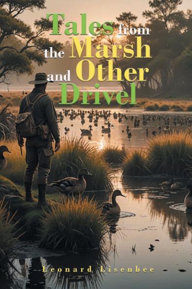 Tales from the Marsh and Other Drivel