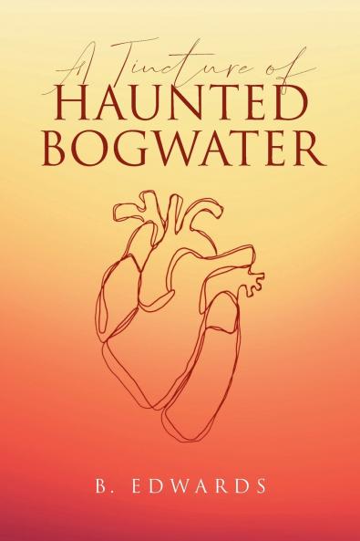 A Tincture of Haunted Bogwater