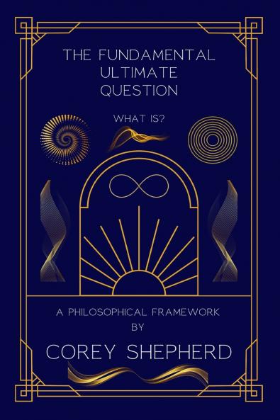 The Fundamental  Ultimate Question