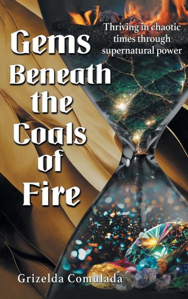 Gems Beneath the Coals of Fire