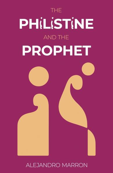 The Philistine and The Prophet
