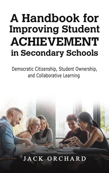A Handbook for Improving Student Achievement in Secondary Schools