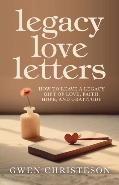 Legacy Love Letters