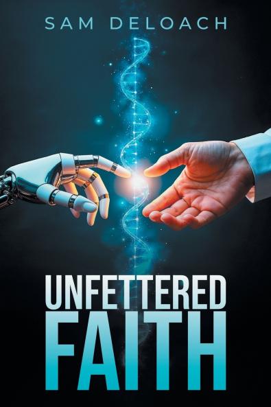 UNFETTERED FAITH