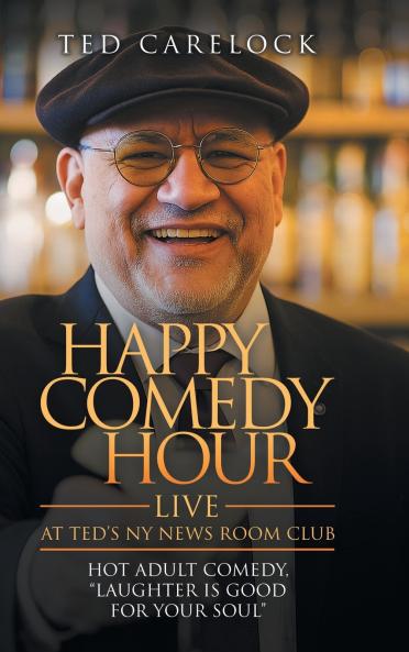HAPPY COMEDY HOUR (live) at Ted's NY News Room Club
