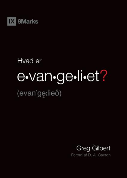 What Is the Gospel? / Hvad er evangeliet?