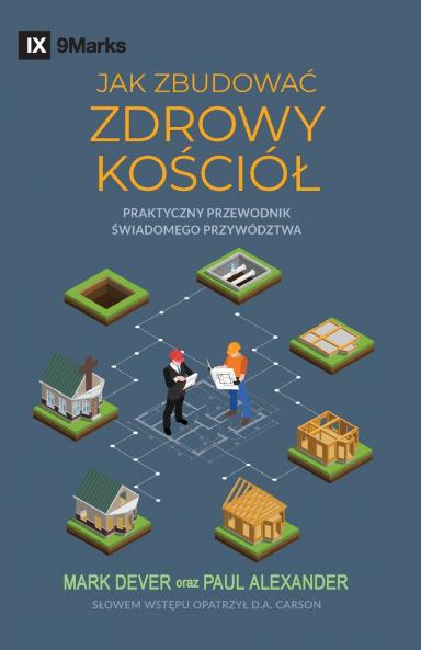 How to Build a Healthy Church / JAK ZBUDOWAĆ ZDROWY KOŚCIÓŁ
