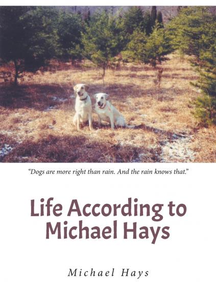 Life According to Michael Hays