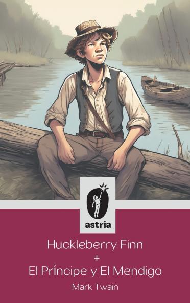 Huckleberry Finn + El príncipe y El mendigo