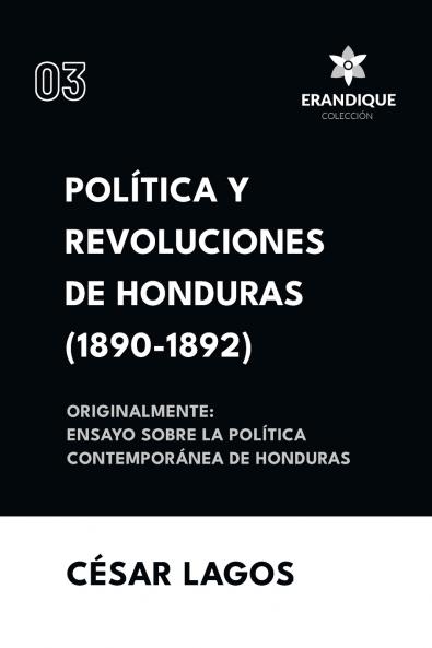 Política y Revoluciones de Honduras (1890-1892) Originalmente
