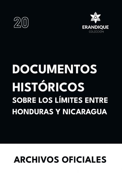 Documentos históricos sobre los límites entre Honduras y Nicaragua