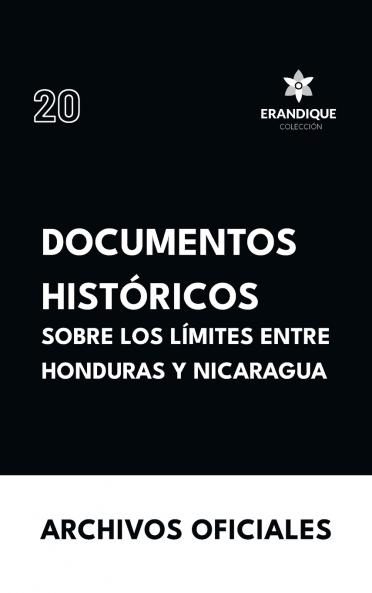 Documentos históricos sobre los límites entre Honduras y Nicaragua