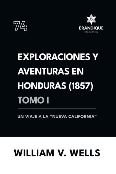 Exploraciones y aventuras en Honduras 1857