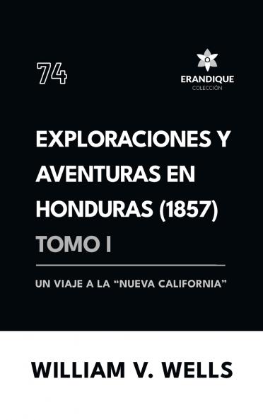 Exploraciones y aventuras en Honduras 1857