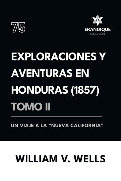 Exploraciones y aventuras en Honduras 1857