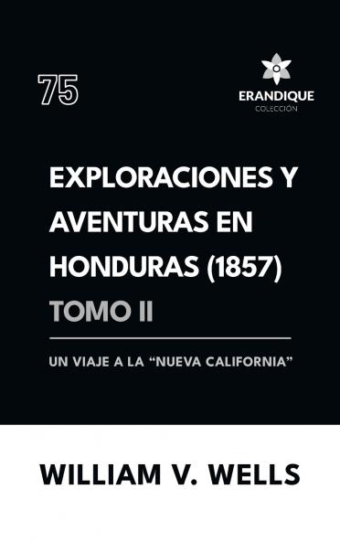 Exploraciones y aventuras en Honduras 1857