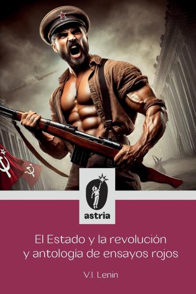 El Estado y La Revolución y Antología de ensayos rojos