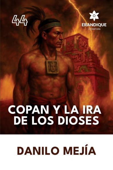 Copán y la ira de los dioses