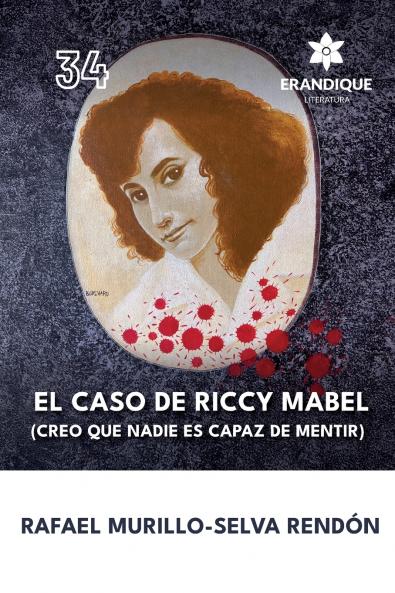 El caso de Riccy Mabel (Creo que nadie es capaz de mentir)