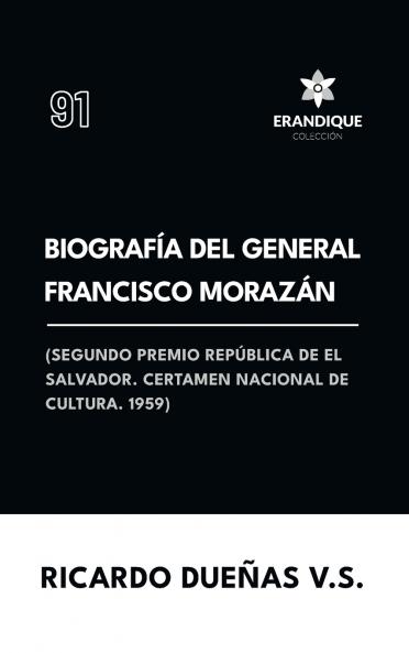 Biografía del General Francisco Morazán