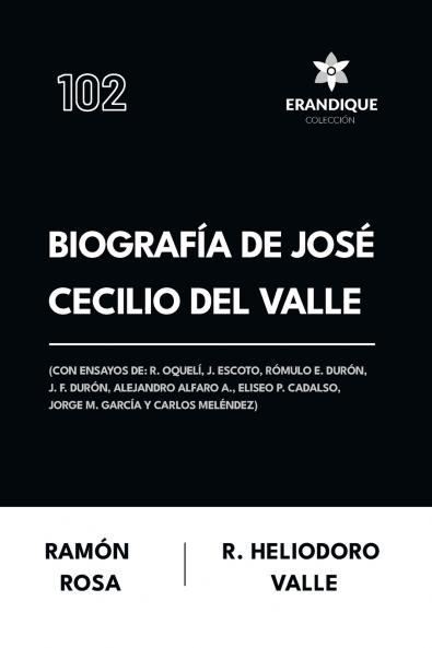Biografía de José Cecilio del Valle (Con ensayos de