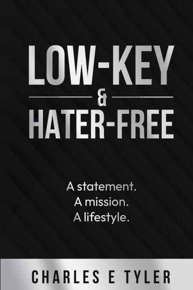 Low-Key & Hater-Free